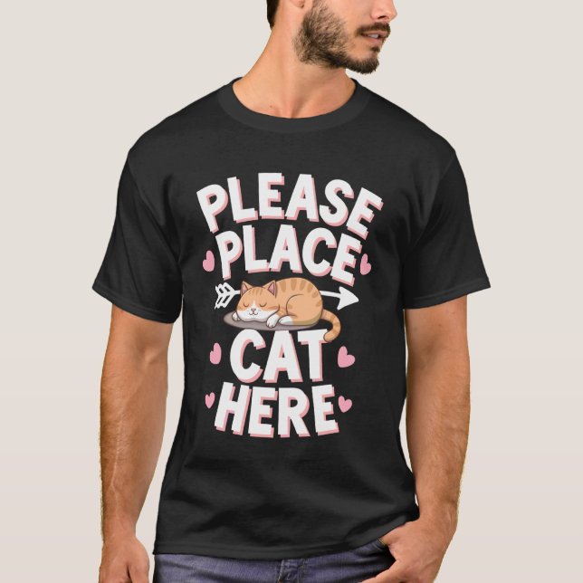 Katt Vänligen Placera Katt Här T Shirt (Framsida)
