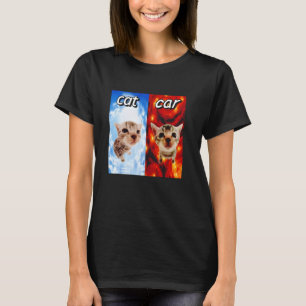 Katt Vs Bil pinsamt roligt för män kvinnor T Shirt