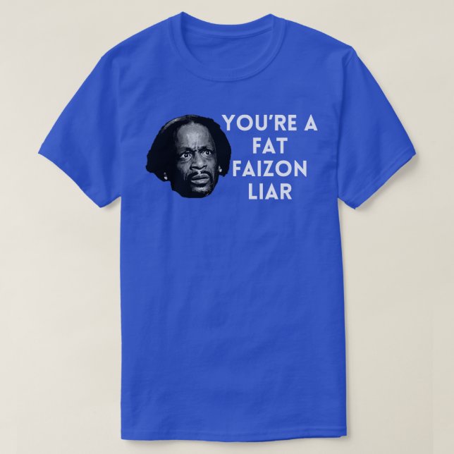 Katt Williams Youre a tjock Faizon Liar T Shirt (Design framsida)