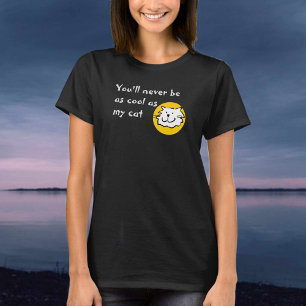 Kattägare - Du kommer aldrig att vara lika cool so T Shirt