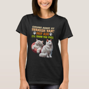 Kattägare NYFIKNA OM MY TURKISH VAN FUNNY T Shirt