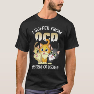 Kattälskare OCD Tvångssyndrom Kattägare  T Shirt