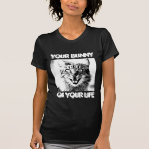 Kattbrottslingar i din bunny eller ditt liv... t shirt