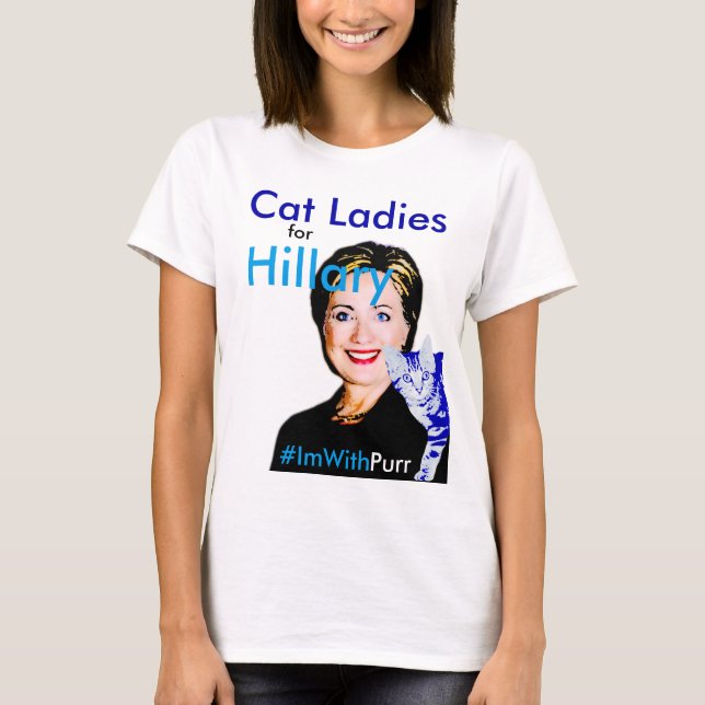 Kattdamer för Hillary grundläggande T #ImWithPurr Tröja (Framsida)