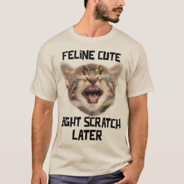 Kattdjur Cute kan komma att skrapa senare, nuny Ka T Shirt