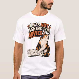 Katten bad inte om råd t shirt