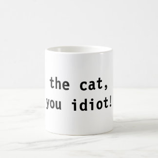 katten, dig idiot! kaffemugg