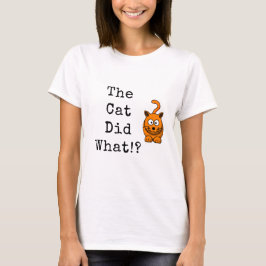 Katten gjorde vad? t shirt