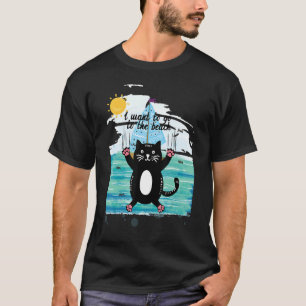 Katten ropar Jag vill gå till stranden T Shirt