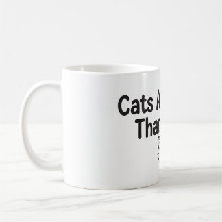 Katter är bättre än människor Roligt Kaffemugg
