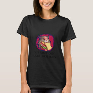 Katter bryr sig inte om dina planer Katt T Shirt