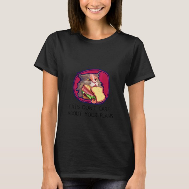 Katter bryr sig inte om dina planer Katt T Shirt (Framsida)