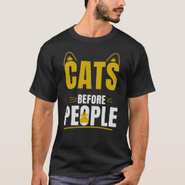 Katter före människor Rolig kattälskare typografi T Shirt