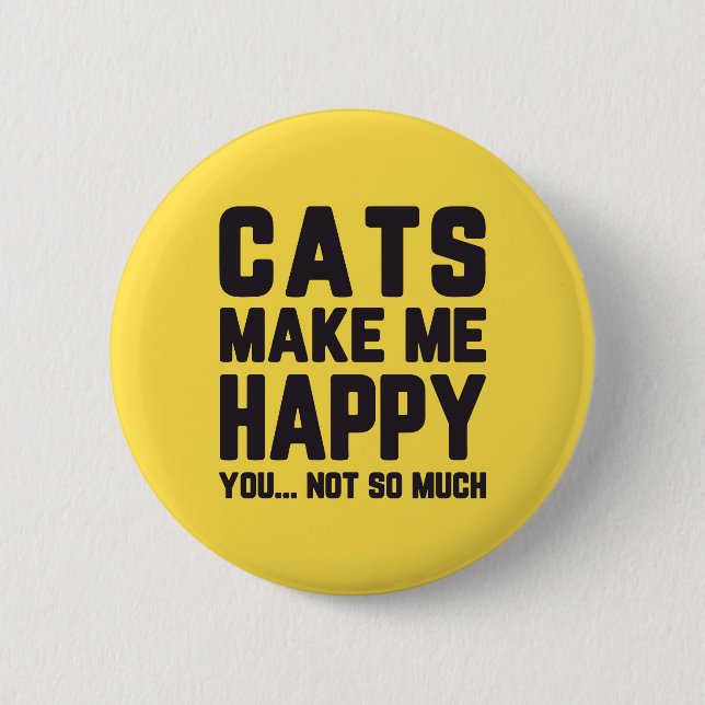 Katter gör att jag har en Lycklig-citat Knapp (Framsida)