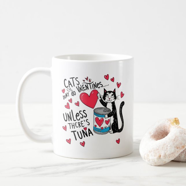 Katter gör inga Valentineser... Om det inte finns  Kaffemugg (Med munk)