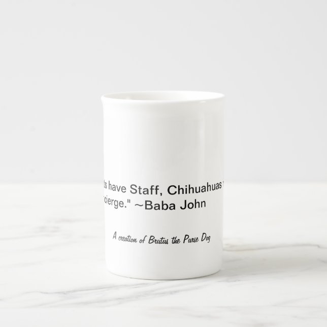 "Katter har personal, Chihuahuas har Concierge." Benporslin Mugg (Framsidan)