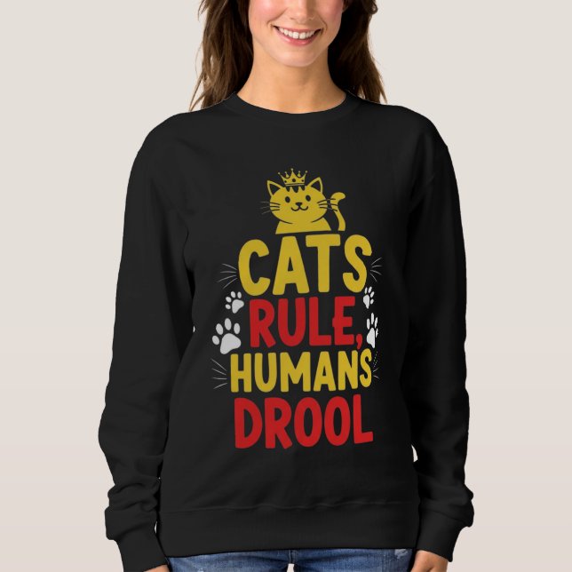 Katter härskar, människor dreglar t shirt (Framsida)