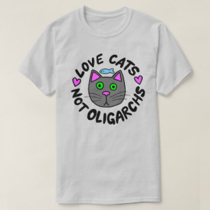 Katter, inte oligarker, kärlek t shirt