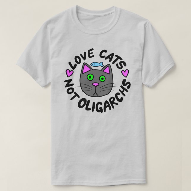 Katter, inte oligarker, kärlek t shirt (Design framsida)