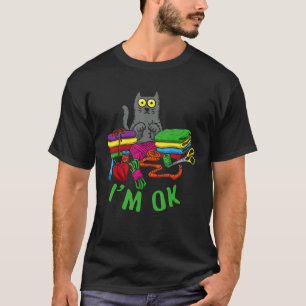Katter Jag är okej kattflüsterare kattuppfödare hu T Shirt