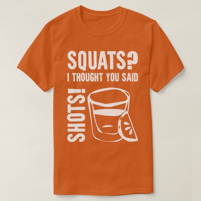 Katter jag trodde att du sa Shots T Shirt (Design framsida)