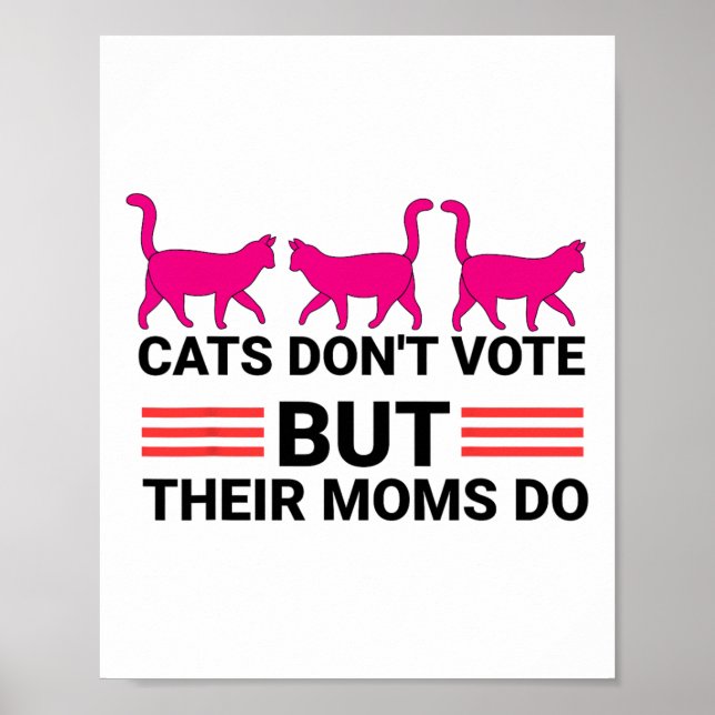 Katter röstar inte, men deras Mammor Kamala Harris Poster (Framsidan)