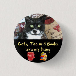 Katter, tea och Bokar är Min Sak - 3 cm rund brick Knapp