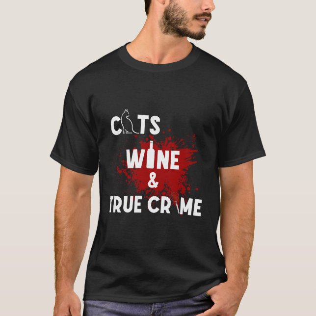 Katter Vin och sann brottslighet T Shirt (Framsida)