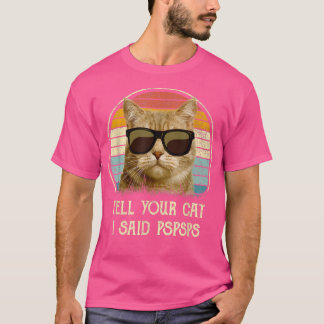Kattgåvor till kattälskare 2022, tala om för din k t shirt
