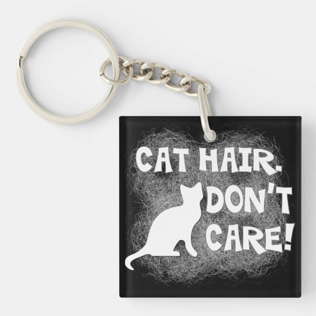 Katthår, att bry sig inte! Keychain (Framsidan)