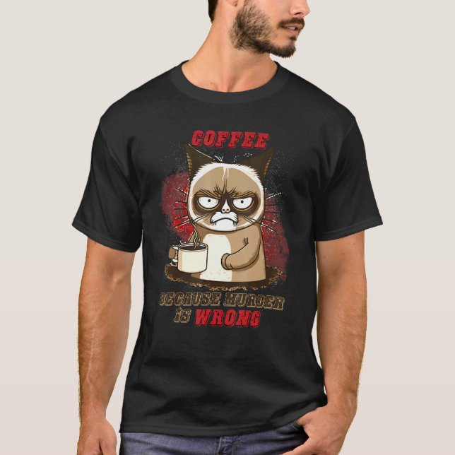 Kattkaffe För Mord Är Fel T Shirt (Framsida)