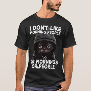Kattkaffe I I gillar inte morgonmänniskor  3 T Shirt