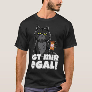 Kattkaffe påstående Säger Ist mir egal Roligt [G T Shirt