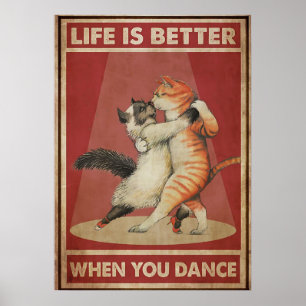 Kattliv är bättre när man dansar poster