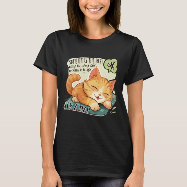 Kattlogik: Håll dig borta från problem, ta ett Nap T Shirt (Framsida)
