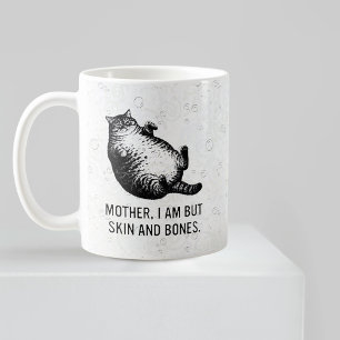 Kattmamma är jag men bara skinn och ben för kattäl kaffemugg