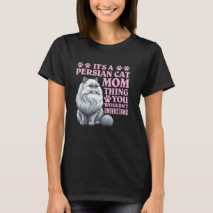 Kattmamma DET ÄR EN PERSISK KATTMAMMA GREJ Rolig P T Shirt