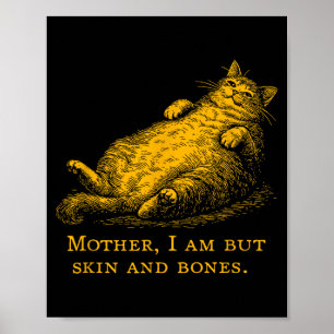Kattmamma jag är men skinn och ben Rolig vintage Poster