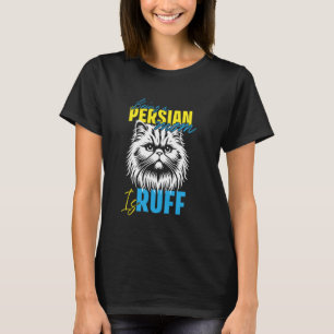 Kattmamma LIVET SOM PERSERMAMMA ÄR RÖRLIGT Roligt T Shirt