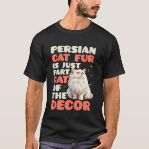 Kattmamma PERSISK KATTFELL ÄR BARA EN DEL AV KATTD T Shirt