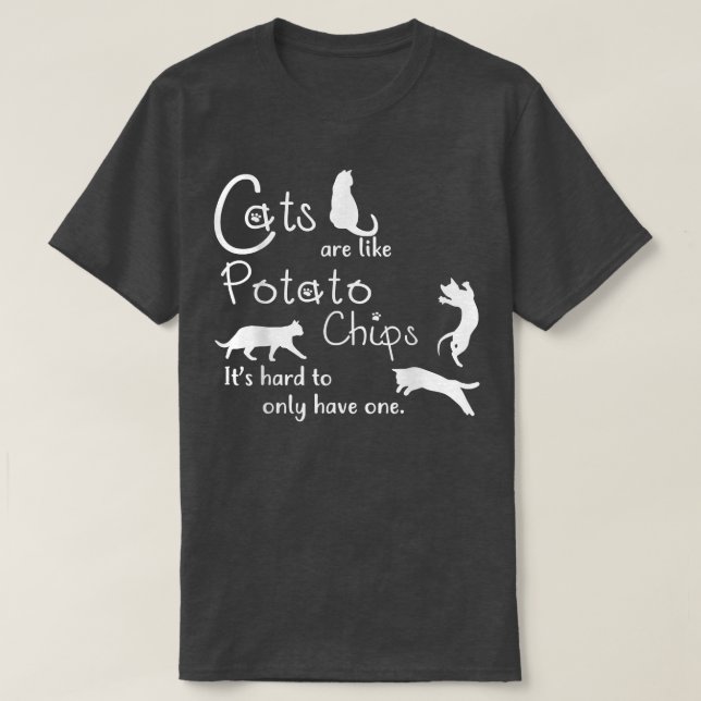 Kattor är som potatis Chip. T Shirt (Design framsida)