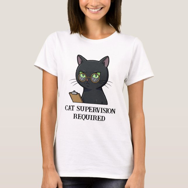 Kattövervakning krävs för en fungerande katt t shirt (Framsida)