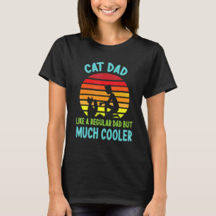 Kattpappa som en vanlig pappa men mycket coolare k t shirt