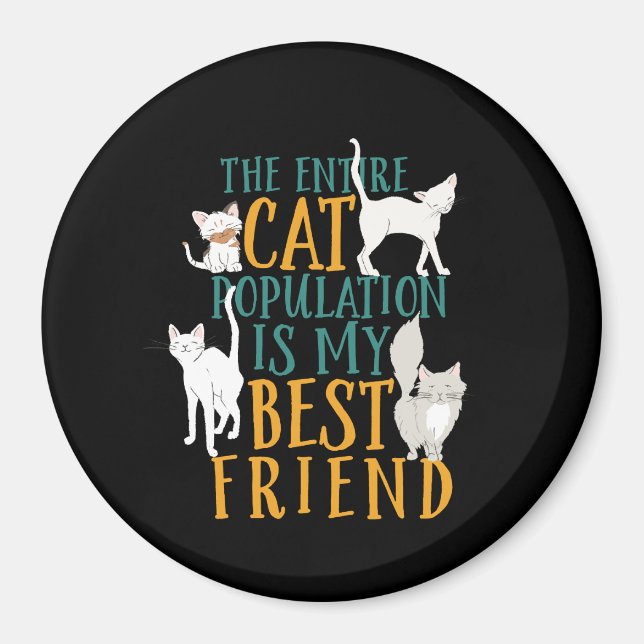 Kattpopulationen är min bästa vän magnet (Framsidan)
