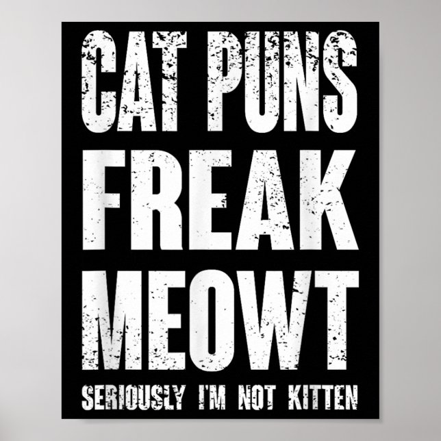 Kattpunner Freak Meowt - Allvarligt Talat Är Jag I Poster (Framsidan)