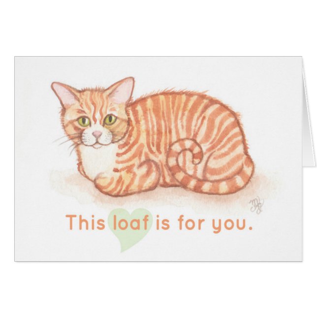 Kattunge Loaf - Den här limpan är till dig Hälsningskort (Framsidan Horizontal)