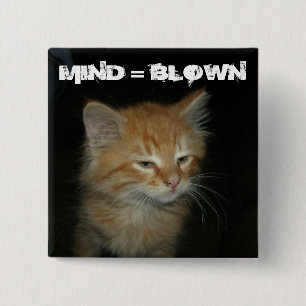 Kattunge "MIND = BLOWN"-knapp Knapp