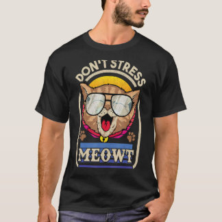 Kattunge Stressar inte kött för katt T Shirt