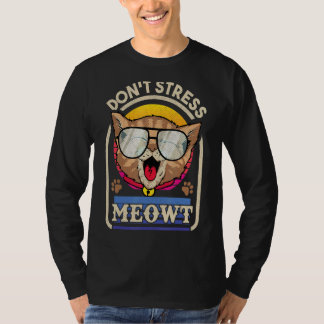 Kattunge Stressar inte kött för katt T Shirt