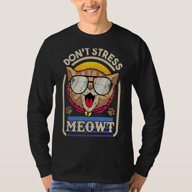Kattunge Stressar inte kött för katt T Shirt (Framsida)